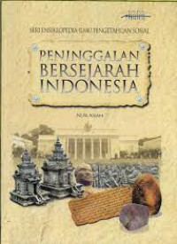 Image of ENSIKLOPEDIA SERI IPS ( PENINGGALAN BERSEJARAH INDONESIA )