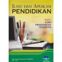 Image of ILMU DAN APLIKASI PENDIDIKAN 1 ( ILMU PENDIDIKAN TEORITIS )