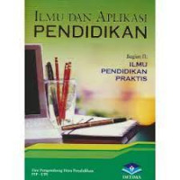 Image of ILMU DAN APLIKASI PENDIDIKAN 2 ( ILMU PENDIDIKAN PRAKTIS )